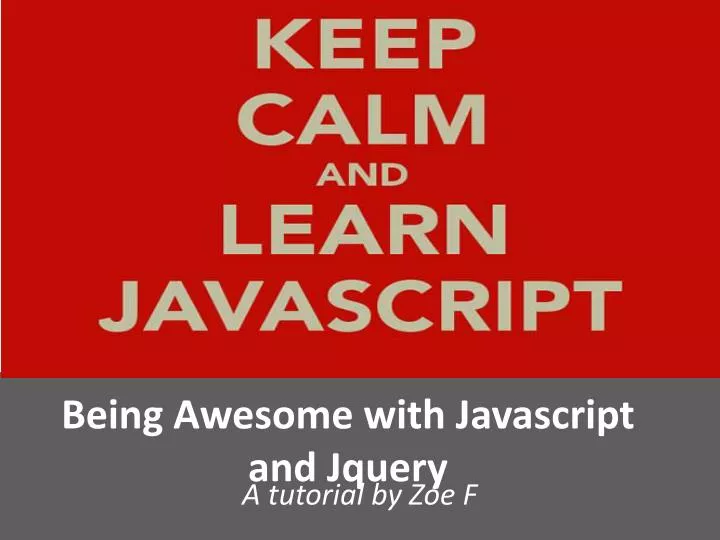 being awesome with javascript and jquery