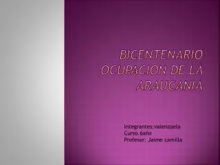 bicentenario ocupacion de la araucania
