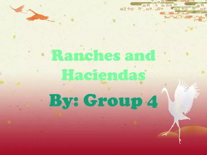 ranches and haciendas