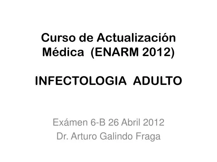 curso de actualizaci n m dica enarm 2012 infectologia adulto