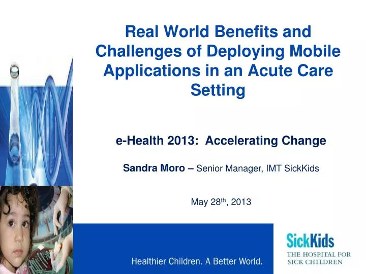 real world benefits and challenges of deploying mobile applications in an acute care setting