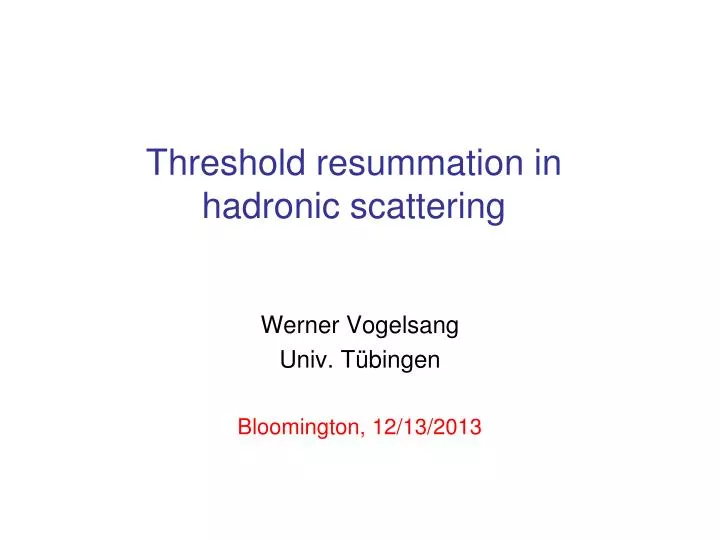 threshold resummation in hadronic scattering