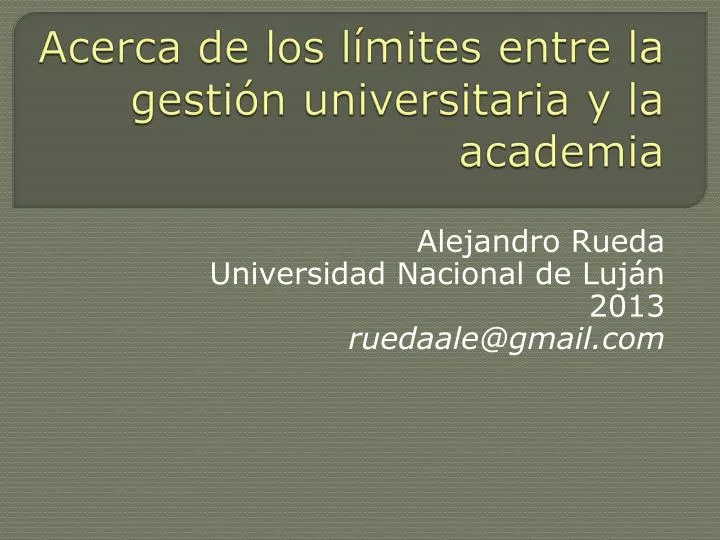 acerca de los l mites entre la gesti n universitaria y la academia