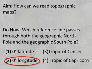 Aim: How can we read topographic maps?