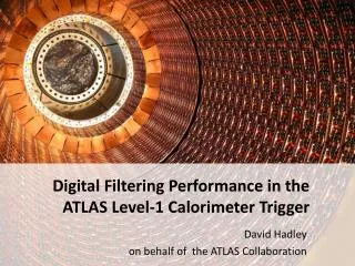 Digital Filtering Performance in the ATLAS Level-1 Calorimeter Trigger