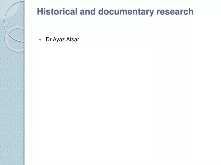 historical and documentary research
