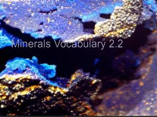 Minerals Vocabulary 2.2