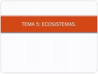 tema 5 ecosistemas