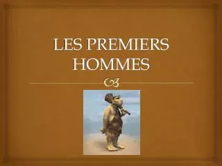 les premiers hommes