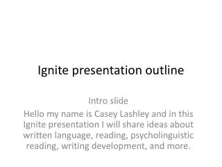 Ignite presentation outline