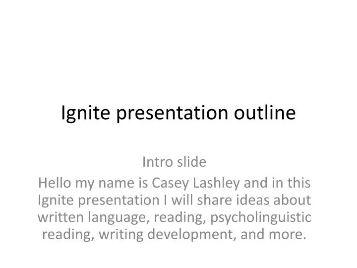 ignite presentation outline