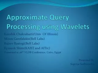 Approximate Query Processing using Wavelets