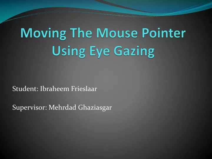 moving the mouse pointer using eye gazing