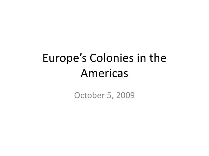 europe s colonies in the americas
