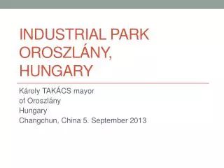 Industrial Park Oroszlány, Hungary