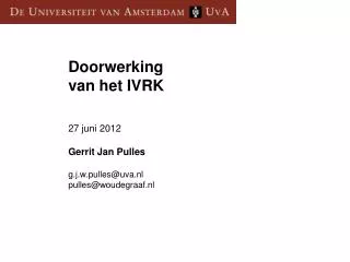 doorwerking van het ivrk 27 juni 2012 gerrit jan pulles g j w pulles@uva nl pulles@woudegraaf nl