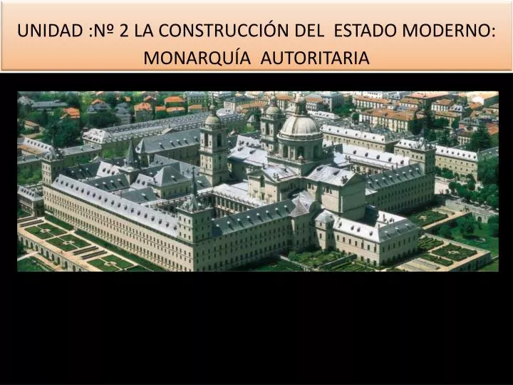 unidad n 2 la construcci n del estado moderno monarqu a autoritaria