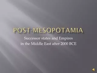 Post-Mesopotamia