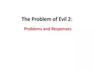 The Problem of Evil 2: