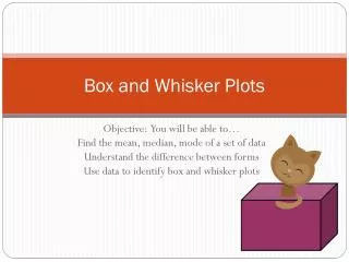 Box and Whisker Plots