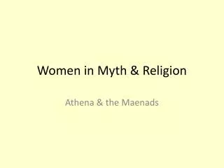 Women in Myth &amp; Religion