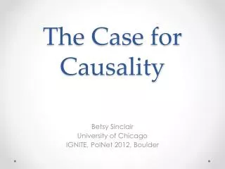 The Case for Causality