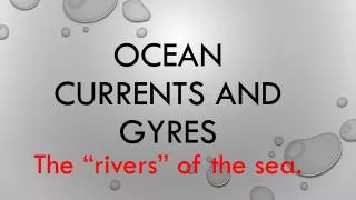 Ocean Currents and gyres