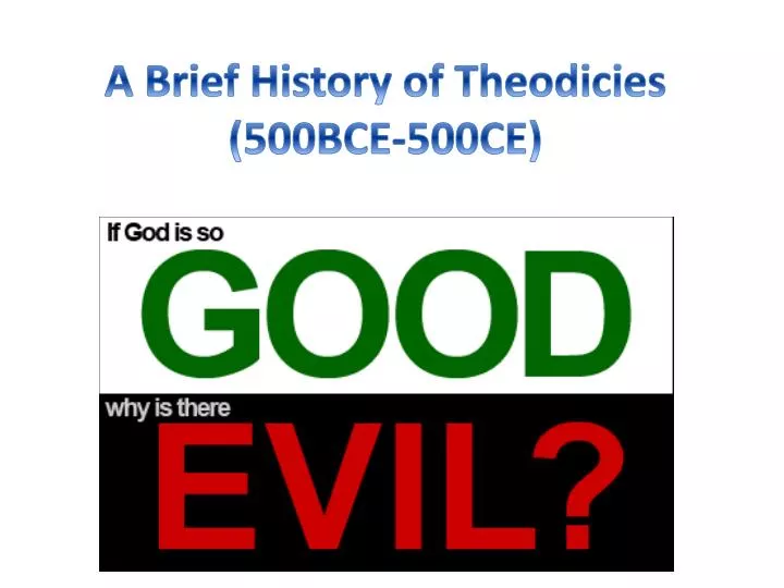 a brief history of theodicies 500bce 500ce