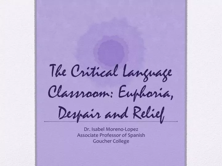 the critical language classroom euphoria despair and relief