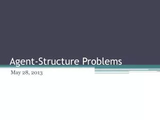 Agent-Structure Problems