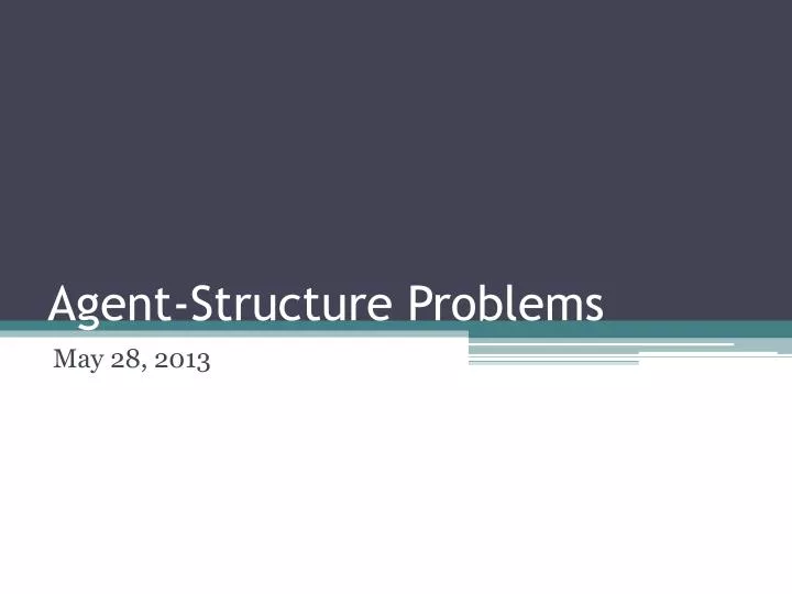 agent structure problems