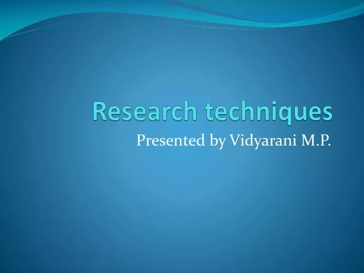 research techniques