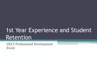 1st Year Experience and Student Retention