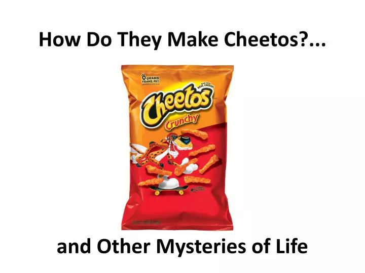 how do they make cheetos