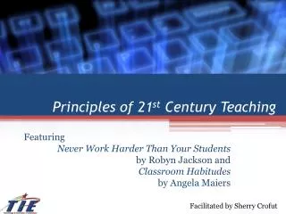 Principles of 21 st Century Teaching