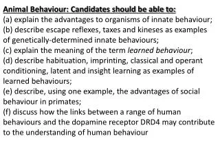 Animal Behaviour: Candidates should be able to: