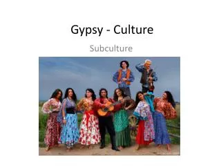Gypsy - Culture