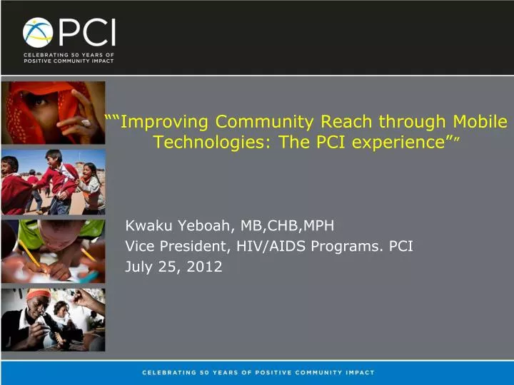 improving community reach through mobile technologies the pci experience