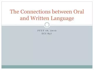The Connections between Oral and Written Language