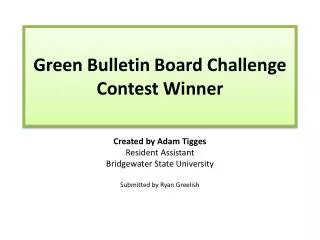 Green Bulletin Board Challenge Contest Winner