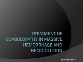 Treatment of coagulopathy in Massive hemorrhage and Hemodilution