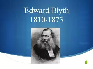 Edward Blyth 1810-1873
