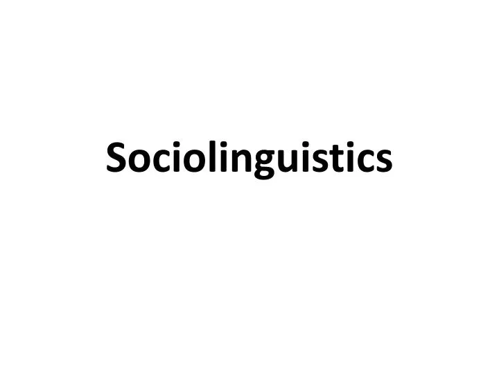 sociolinguistics