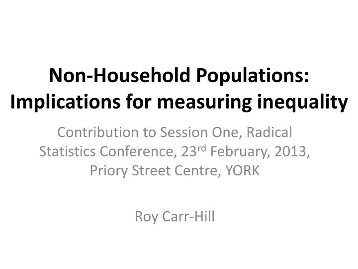 non household populations implications for measuring inequality