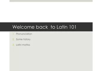 Welcome back to Latin 101