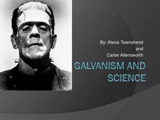 Galvanism and Science