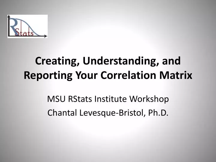 creating understanding and reporting your correlation matrix