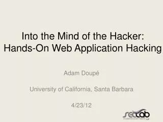 Into the Mind of the Hacker: Hands-On Web Application Hacking