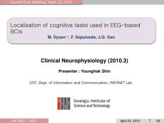 Localisation of cognitive tasks used in EEG-based BCIs M. Dyson *, F. Sepulveda, J.Q. Gan