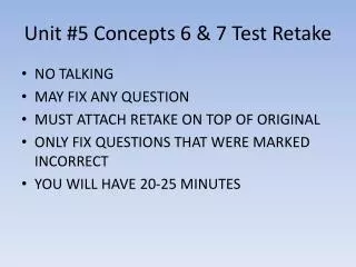 Unit #5 Concepts 6 &amp; 7 Test Retake